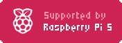 Supported by Raspberry Pi 5